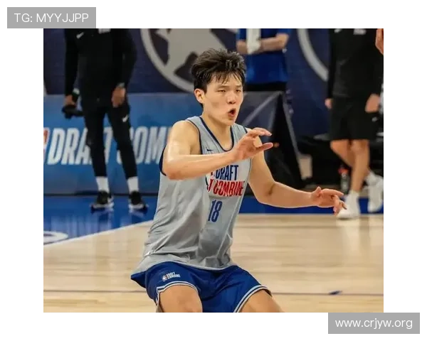 杨瀚森轮换受限首轮秀困境 杨瀚森轮换受限首轮秀困境