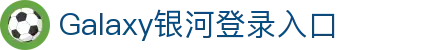 galaxy银河官网-银河galaxy集团